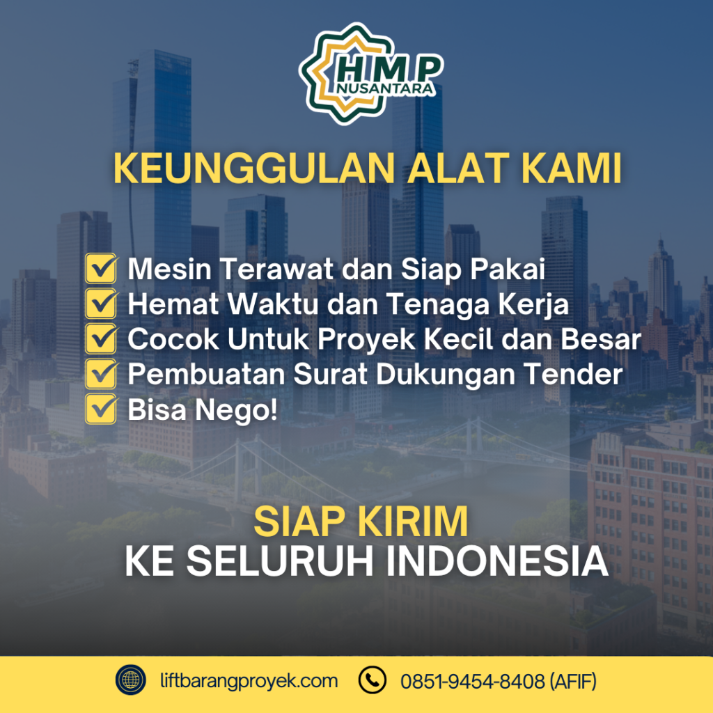 Keunggulan sewa lift barang di Yogyakarta: mesin terawat siap pakai, hemat waktu & tenaga kerja, cocok proyek kecil hingga besar, layanan surat dukungan tender, harga bisa nego. PT HMPN Nusantara – Siap kirim ke seluruh Indonesia.